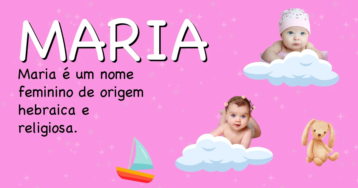 Significado do nome Maria - Descubra a origem e significado deste nome