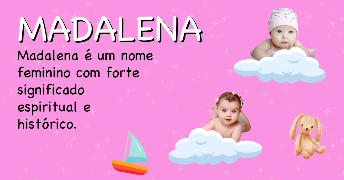 Significado do nome Madalena - Descubra a origem e significado deste nome