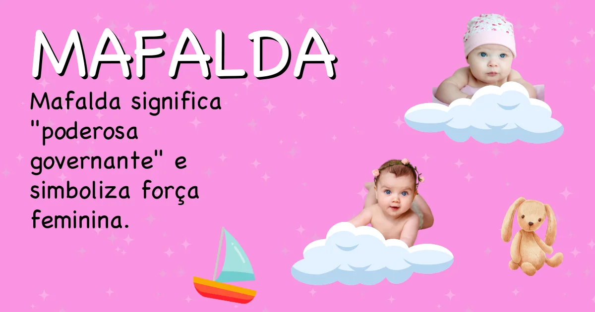 Significado do nome Mafalda - Descubra a origem e significado deste nome