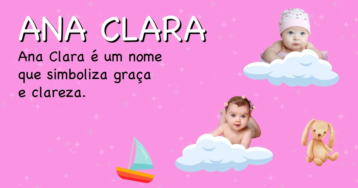Significado do nome Ana clara - Descubra a origem e significado deste nome