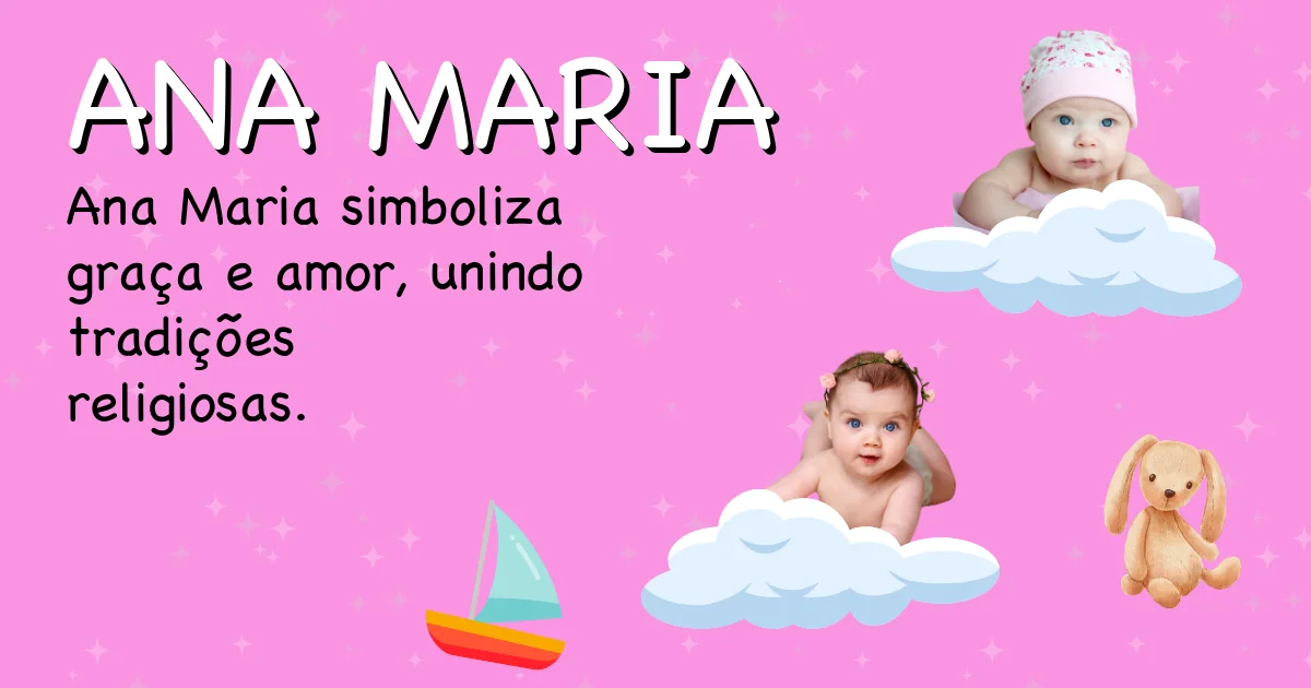 Significado do nome Ana maria - Descubra a origem e significado deste nome