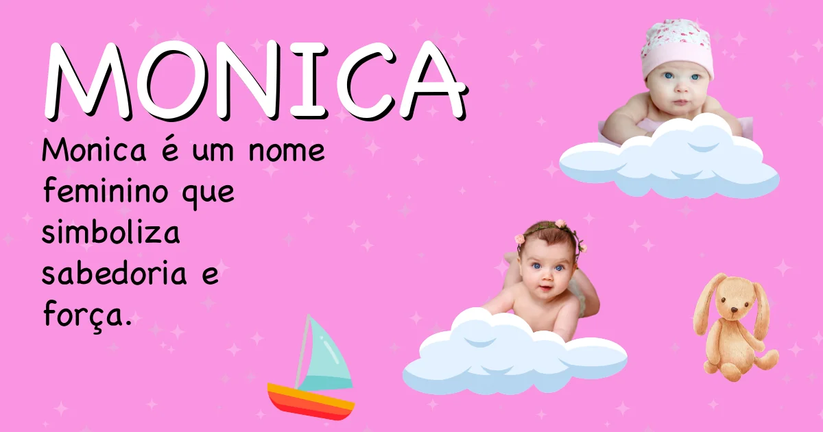 Significado do nome Monica - Descubra a origem e significado deste nome