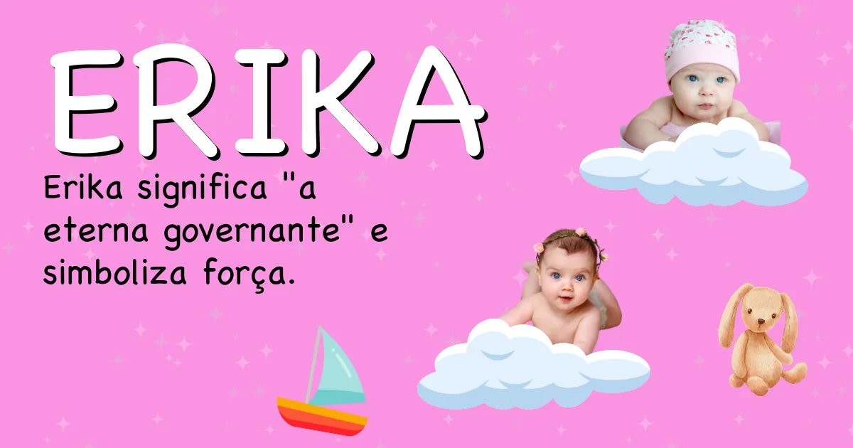 Significado do nome Erika - Descubra a origem e significado deste nome