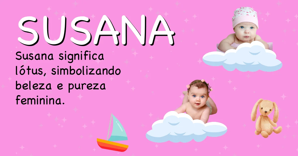 Significado do nome Susana - Descubra a origem e significado deste nome