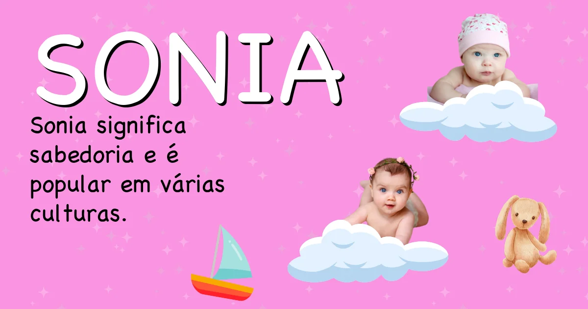 Significado do nome Sonia - Descubra a origem e significado deste nome