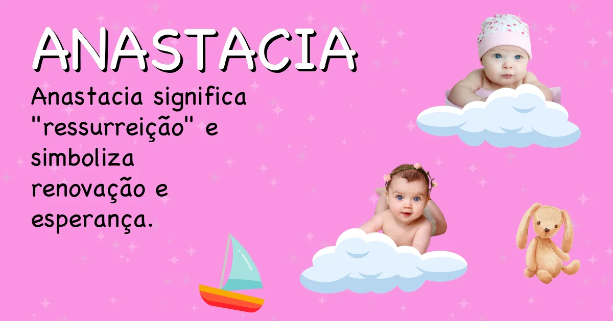 Significado do nome Anastacia - Descubra a origem e significado deste nome