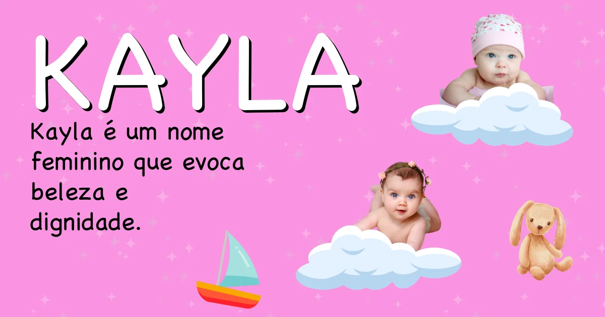Significado do nome Kayla - Descubra a origem e significado deste nome