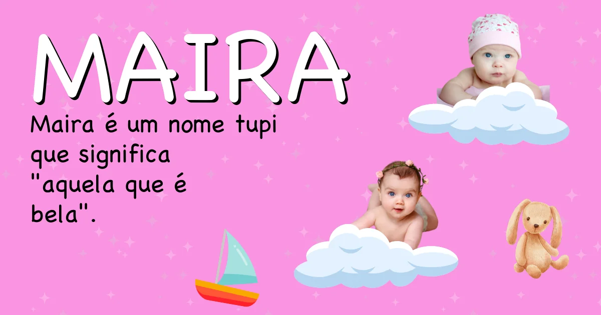 Significado do nome Maira - Descubra a origem e significado deste nome