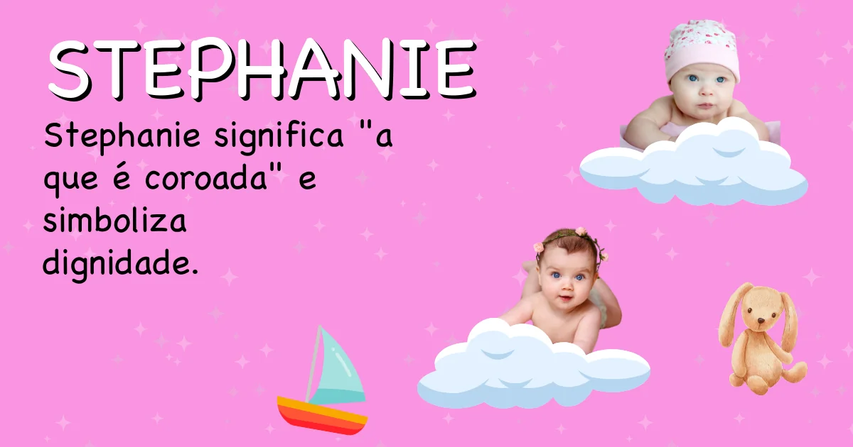 Significado do nome Stephanie - Descubra a origem e significado deste nome