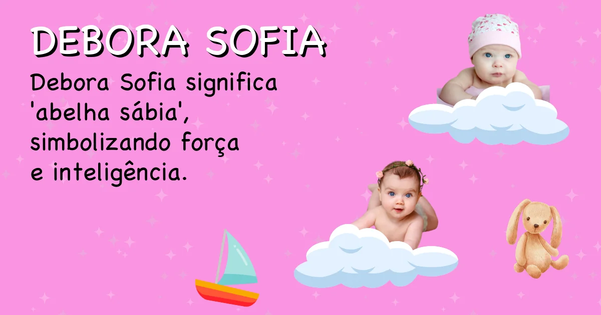 Significado do nome Debora sofia - Descubra a origem e significado deste nome