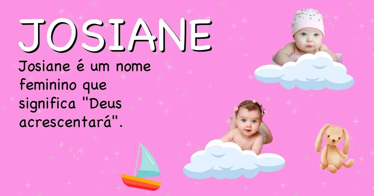 Significado do nome Josiane - Descubra a origem e significado deste nome