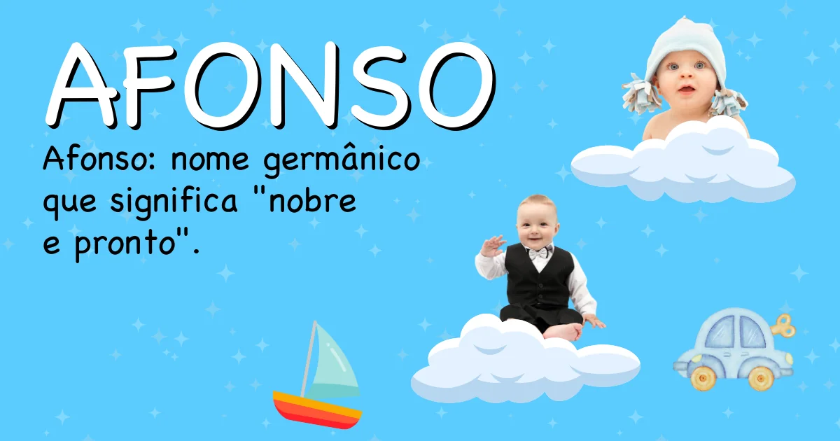 Significado do nome Afonso - Descubra a origem e significado deste nome