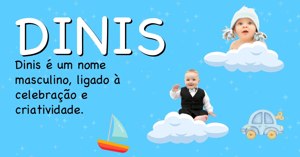 Significado do nome Dinis - Descubra a origem e significado deste nome
