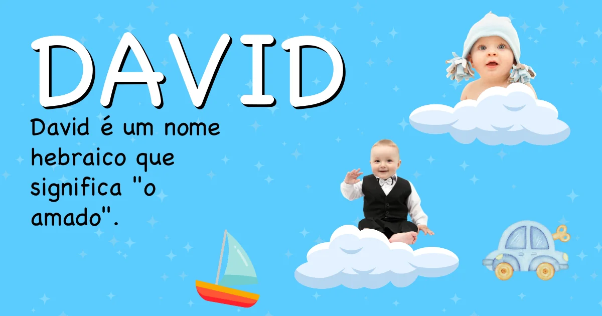 Significado do nome David - Descubra a origem e significado deste nome