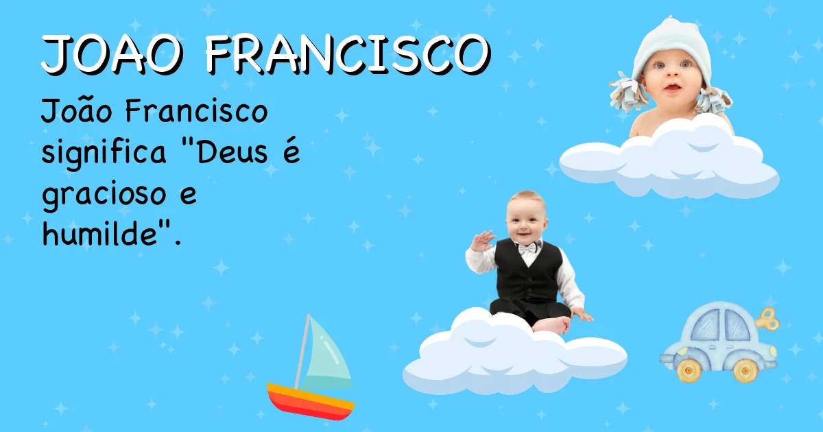 Significado do nome Joao francisco - Descubra a origem e significado deste nome
