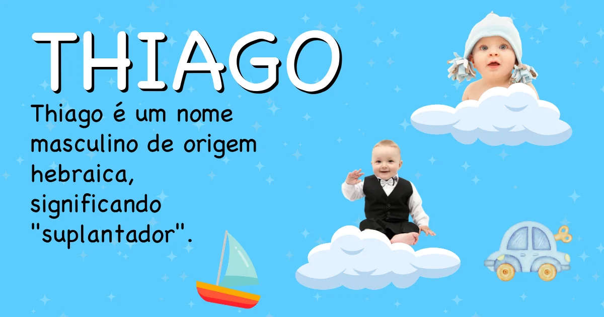 Significado do nome Thiago - Descubra a origem e significado deste nome