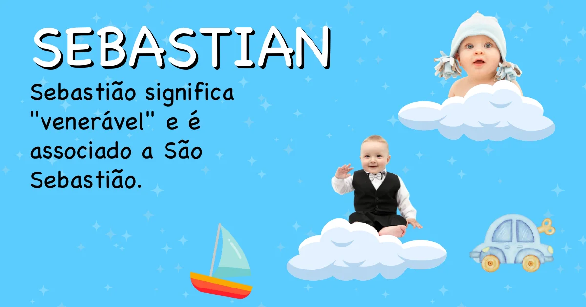 Significado do nome Sebastian - Descubra a origem e significado deste nome