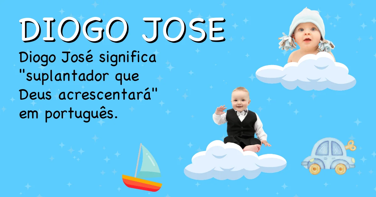 Significado do nome Diogo jose - Descubra a origem e significado deste nome