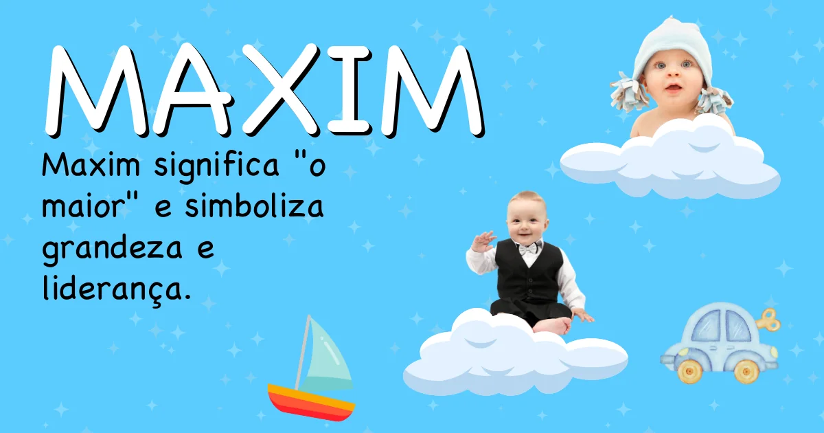 Significado do nome Maxim - Descubra a origem e significado deste nome