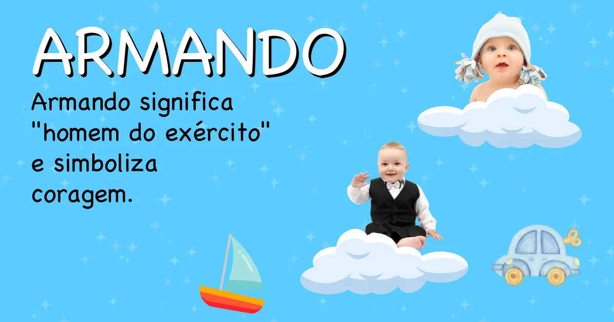 Significado do nome Armando - Descubra a origem e significado deste nome