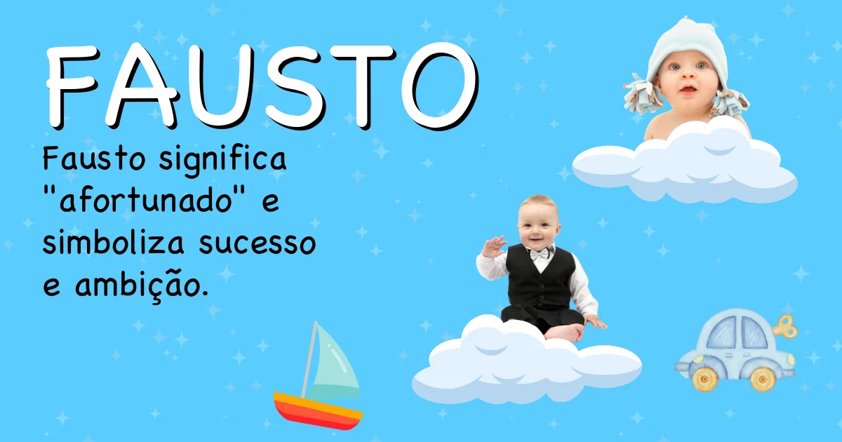 Significado do nome Fausto - Descubra a origem e significado deste nome