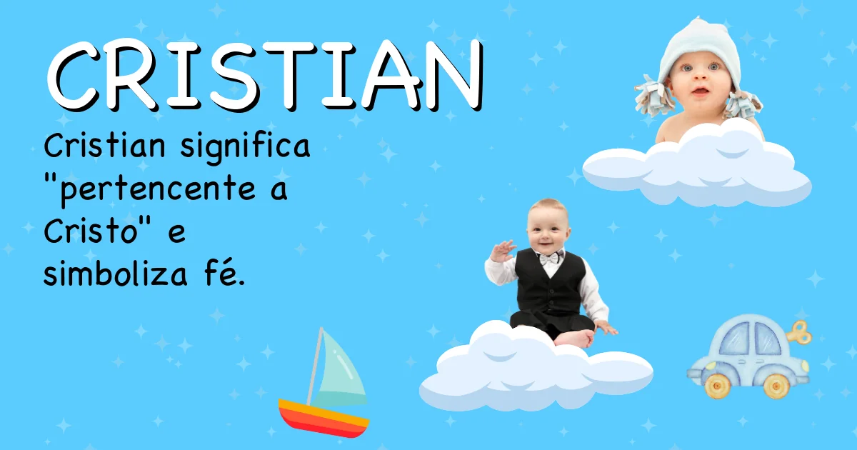 Significado do nome Cristian - Descubra a origem e significado deste nome