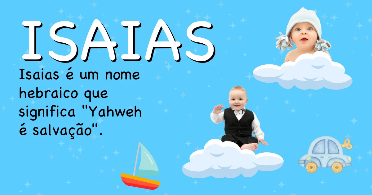 Significado do nome Isaias - Descubra a origem e significado deste nome