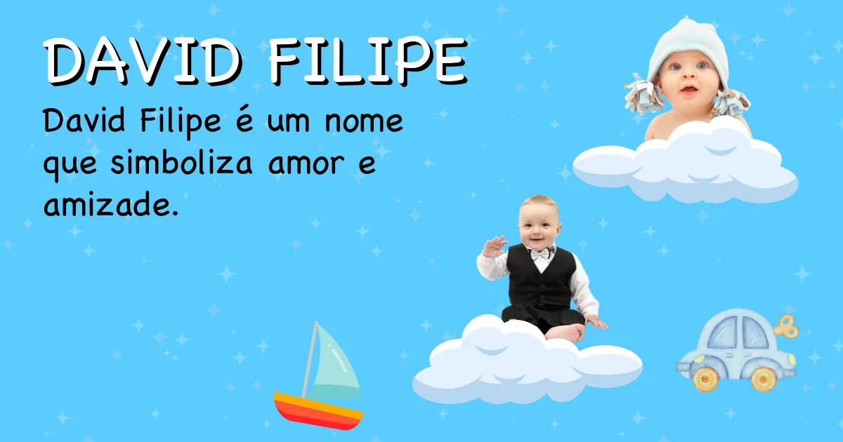 Significado do nome David filipe - Descubra a origem e significado deste nome