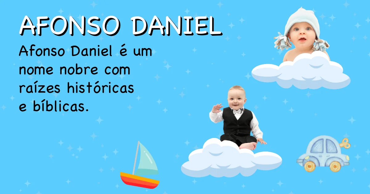Significado do nome Afonso daniel - Descubra a origem e significado deste nome