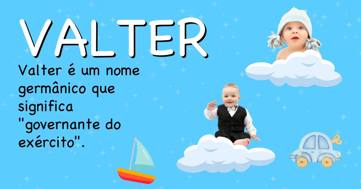 Significado do nome Valter - Descubra a origem e significado deste nome